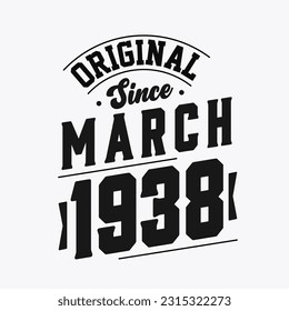 Born in March 1938 Retro Vintage Birthday, Original Since March 1938