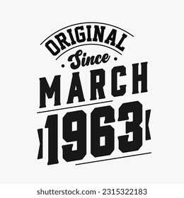 Born in March 1963 Retro Vintage Birthday, Original Since March 1963