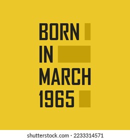 Born in March 1965 Happy Birthday tshirt for March 1965