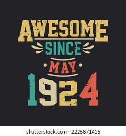 Born in May 1924 Retro Vintage Birthday, Awesome Since May 1924