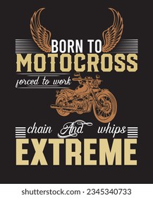 born to motocross forced to work chain and whips extreme t-shirt