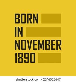 Born in November 1890 Happy Birthday tshirt for November 1890