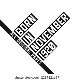 Born in November 1920 Birthday quote design for those born in the year 1920