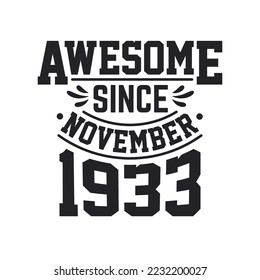 Born in November 1933 Retro Vintage Birthday, Awesome Since November 1933