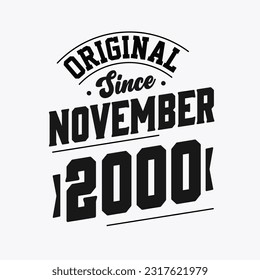 Born in November 2000 Retro Vintage Birthday, Original Since November 2000