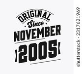 Born in November 2005 Retro Vintage Birthday, Original Since November 2005