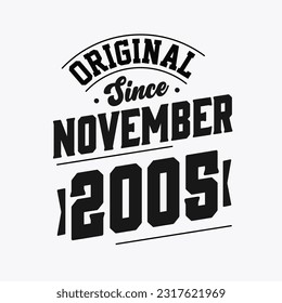 Born in November 2005 Retro Vintage Birthday, Original Since November 2005