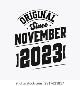 Born in November 2023 Retro Vintage Birthday, Original Since November 2023