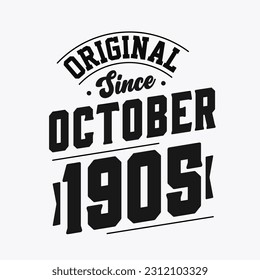 Born in October 1905 Retro Vintage Birthday, Original Since October 1905