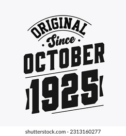 Born in October 1925 Retro Vintage Birthday, Original Since October 1925