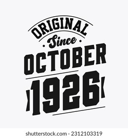 Born in October 1926 Retro Vintage Birthday, Original Since October 1926