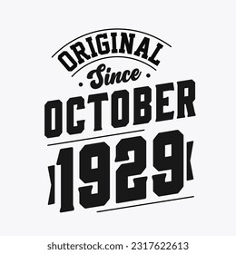 Born in October 1929 Retro Vintage Birthday, Original Since October 1929