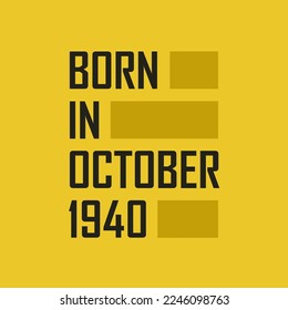 Born in October 1940 Happy Birthday tshirt for October 1940