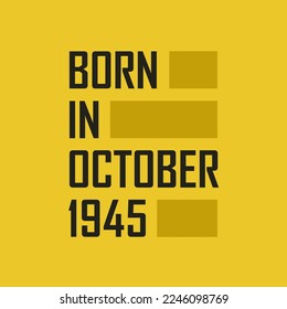 Born in October 1945 Happy Birthday tshirt for October 1945