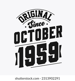 Born in October 1959 Retro Vintage Birthday, Original Since October 1959