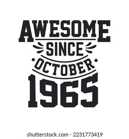 Born in October 1965 Retro Vintage Birthday, Awesome Since October 1965