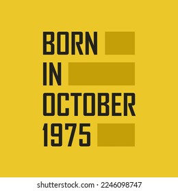 Born in October 1975 Happy Birthday tshirt for October 1975