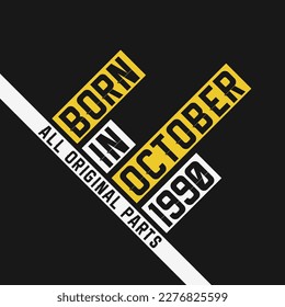 Born in October 1990,  All Original Parts. Vintage Birthday celebration for October 1990