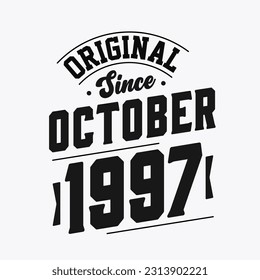 Born in October 1997 Retro Vintage Birthday, Original Since October 1997
