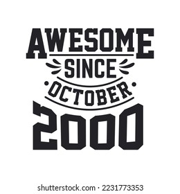 Born in October 2000 Retro Vintage Birthday, Awesome Since October 2000