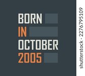 Born in October 2005. Birthday quotes design for October 2005