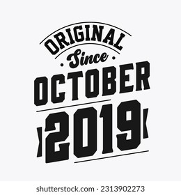 Born in October 2019 Retro Vintage Birthday, Original Since October 2019