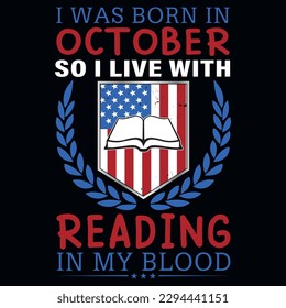 I was born in October so i live with reading graphics tshirt design