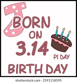 Born on 3.14 Pi Day T-Shirt - Math and Birthday Celebration Graphic