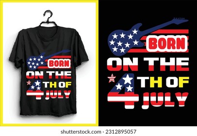 Born on the 4th of July design for t-shirt, cards, frame artwork, bags, mugs, stickers, tumblers, phone cases, print etc.