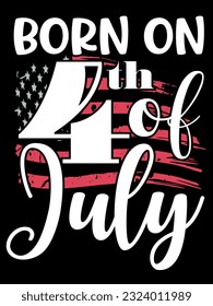 Born on 4th of july t-shirt design