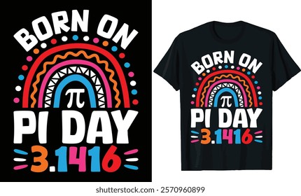 Born on pi day t-shirt.pi day t-shirt design