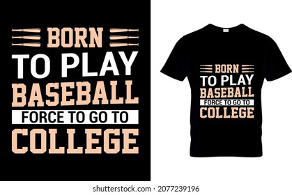 Born to play baseball force to go to college