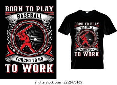 BORN TO PLAY BASEBALL FORCED TO GO TO WARK.