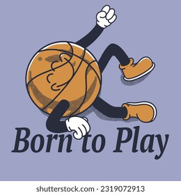 Born to Play With Basketball Groovy Character Design