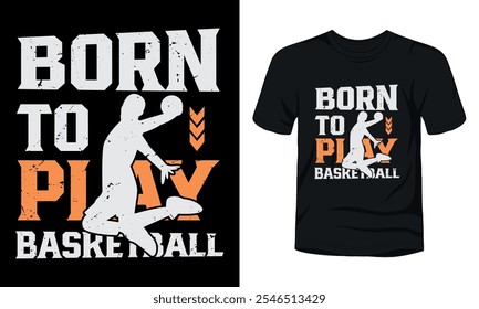 Born to Play Basketball t-shirt design