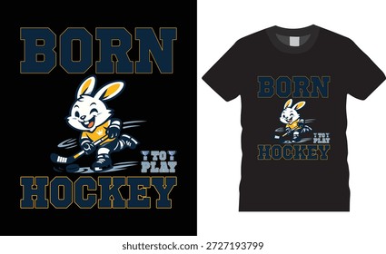 Born to play hockey Typography Hockey vector t shirt design. premium quality, Hockey graphic t-shirt design, tropical print, vector illustration. print, Global swatches.