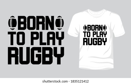 Born Play Rugby Typography Rugby Tshirt Stock Vector (Royalty Free ...