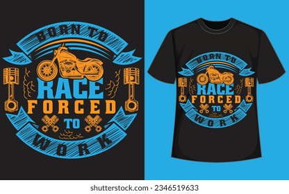 geboren in Rasse, gezwungen zu arbeiten 
Motorrad-Notebook, Motorrad   T-Shirt-Design
 Vintage-T-Shirt-Design 
 Design des Rennhemds 
 T-Shirt-Design 