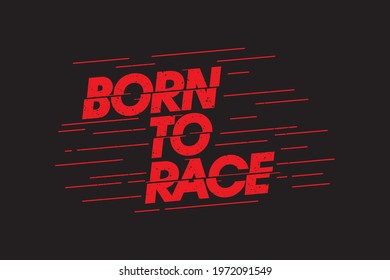 Born To Race Typography T-shirt Design 