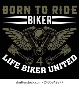 born to ride biker 4 life biker united 