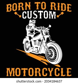 Born to Ride Custom motorcycle t-shirt design