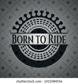 Born to Ride dark icon or emblem. Vector Illustration. Detailed.