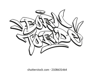 Born to ride font in graffiti style. Vector illustration.