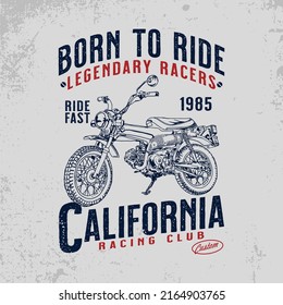 Born to ride legendary racers, Motorcycle t-shirt design