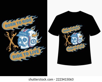Born To Ride Ride To Live