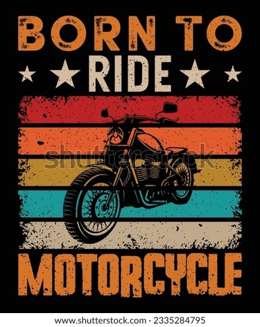 Born To Ride Motorcycle T-Shirt Design, Motorcycle Design, Bike T-Shirt, Motor Bike T-Shirt Design, T-Shirt Print Template