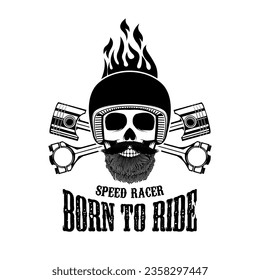 Born to ride. Skull in motorcycle helmet with crossed pistons. Design element for t-shirt print, poster, emblem. Vector illustration.