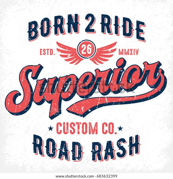 Born Ride Superior Custom Co Tee Stock Vector (Royalty Free) 683632399