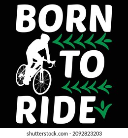 BORN TO RIDE, T-SHIRT DESIGN.