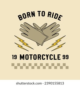 Born to ride vintage style illustration